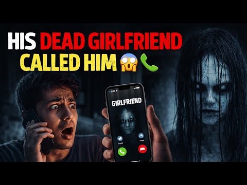 His Dead Girlfriend Called Him 😱 #horrerstory #mentalhealth #paranormalstory 