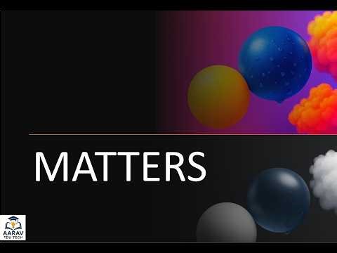 Matter in Science | Definition, Properties & Examples#matter