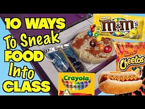 Top 10 Ways To Sneak Food And Candy Into Class Without Getting Caught - School Hacks | Nextraker