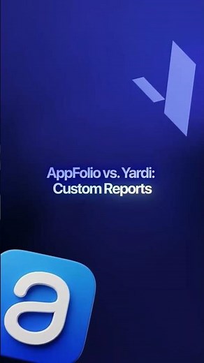 AppFolio vs. Yardi: Understanding Custom Reporting Capabilities