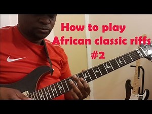 Soukous tutorial. Play soukous Classical Riffs: Kamanzi #1