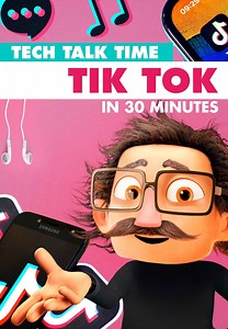 Watch Tech Talk Time: Tik Tok In 30 Minutes for Free Online | Pluto TV