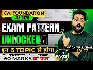 Exam Pattern Unlocked - 60 Marks from 6 topics | Latest Analysis Jan 2026 | CA Vipul Dhall