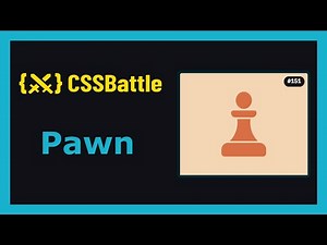 CSS Battle | Target 151 - Pawn | CSS3 | CSS Challenge