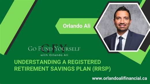 Understanding a Registered Retirement Savings Plan | RRSP Explained | Orlando Ali