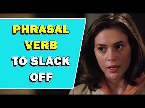 Phrasal Verb 'To Slack Off' Meaning