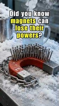 Did You Know Magnets Can Lose Their Powers?