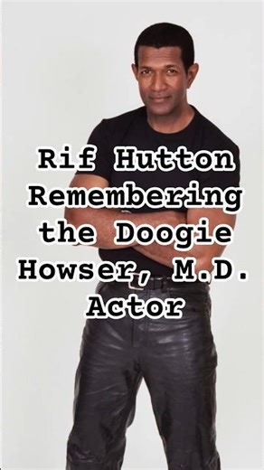 Rif Hutton Tribute: Remembering the Doogie Howser, M.D. Actor at 73