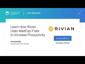 Case Study: Learn How Rivian Uses MadCap Flare to Increase Productivity