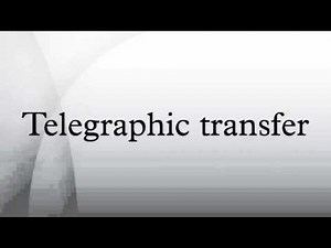 Telegraphic transfer