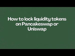 How to lock liquidity tokens on Pancakeswap or Uniswap