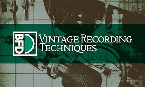 FXpansion releases BFD Vintage Recording Techniques for BFD3