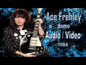 Ace Frehley: 1984 demo - Audio/Video