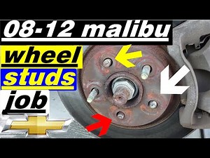 how to replace wheel studs on 2008 2012 Chevy Malibu broken wheel studs replacement step by step