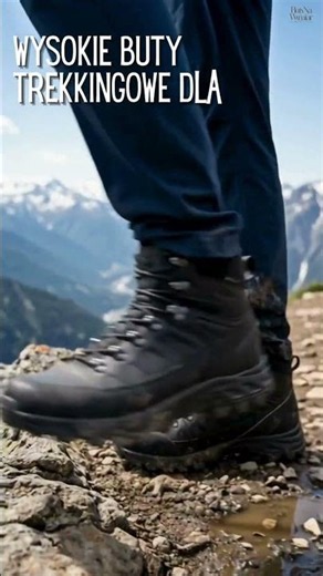 Jakie buty w góry latem? Wygodne buty trekkingowe na szeroką stopę! #buty