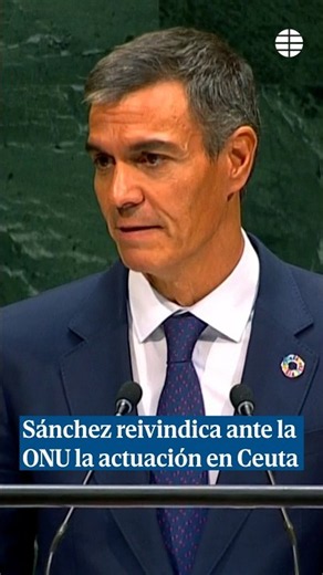 Sánchez reivindica ante la ONU la respuesta de España en Ceuta: "Saldremos más fuertes"