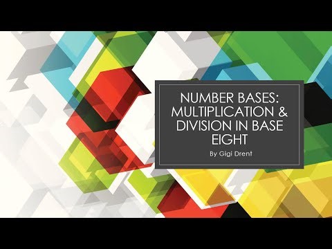 Multiplication & Division in Base Eight