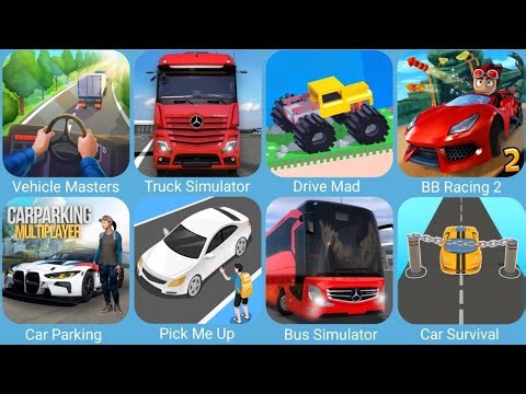 Vehicle Masters,Truck Simulator Ultimate,Drive Mad,BB Racing 2,Car Parking Multiplayer,Pick Me Up 3D
