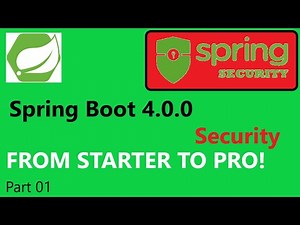 Spring Boot 4.0.0 & Spring Security 7.0.0 - Part 01