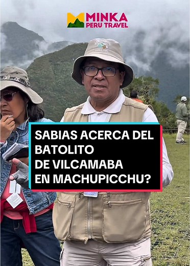 Explora el Batolito de Vilcabamba en Perú