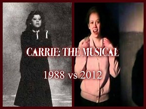 Carrie: The Musical - "Carrie" w/ Lyrics (1988 vs 2012)