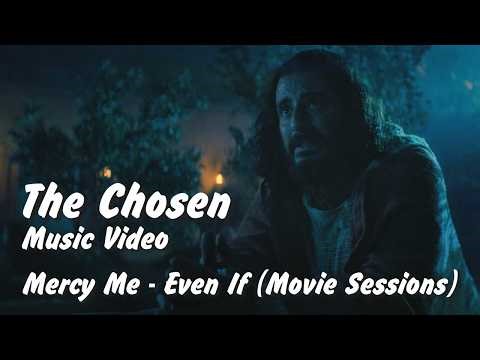 MercyMe - Even If (Movie Sessions) - The Chosen Music Video