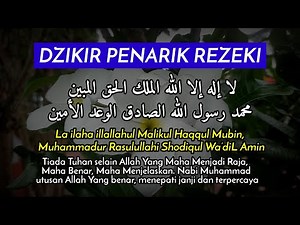 DZIKIR MAGNET REZEKI * lailahaillallah al malikul haqqul mubin muhammadurrosulullah shodiqul wa'dil
