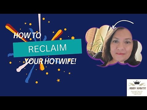 Reclaim Your Hotwife: Spice Up Your Marriage Today