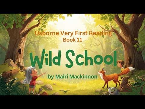 Wild School Read Aloud | Usborne Very First Reading | Kids Storytime