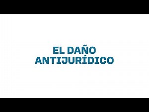 El Daño Antijurídico y Responsabilidad del Estado: Conceptos, Ejemplos y Reparaciones