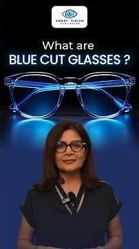 👓 What Are Blue Cut Glasses?