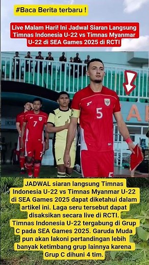 Live Malam Hari Ini Jadwal Siaran Langsung Indonesia vs Myanmar U-22 SEA Games 2025 di RCTI