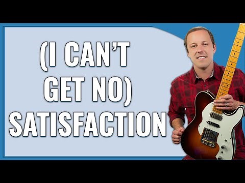 Satisfaction Guitar Lesson (Rolling Stones)