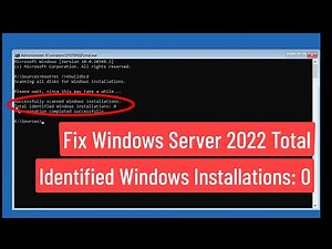 Fix Windows Server 2022 Total Identified Windows Installations: 0 Error