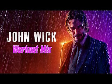 John Wick - Workout Mix (feat. Le Castle Vania, Tyler Bates, Joel J. Richard)