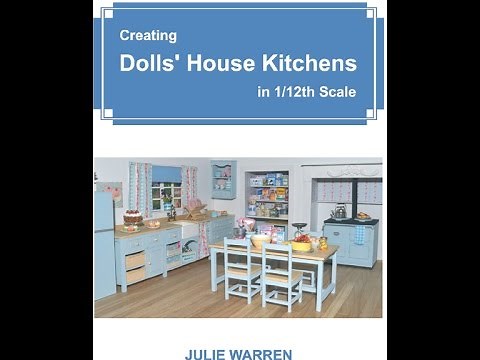 Creating Dolls' House Kitchens in 1/12th Scale by Julie Warren - A book review