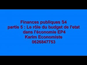 Finances publiques S4 partie 5 : le rôle du budget de l'Etat dans l'économie EP4