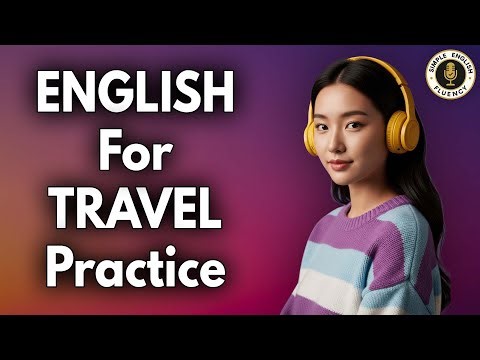 75+ Essential English Travel Phrases | Practice Real Conversations for Your Next Trip