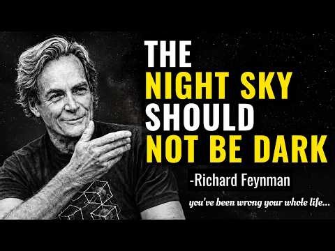 The Night Sky Should NOT Be Dark — Feynman Explains the Paradox.