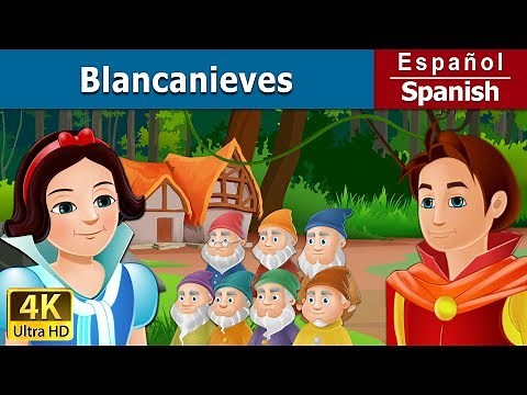 Blancanieves y los siete enanitos | The Snow White & Seven Dwarfs in Spanish | @SpanishFairyTales