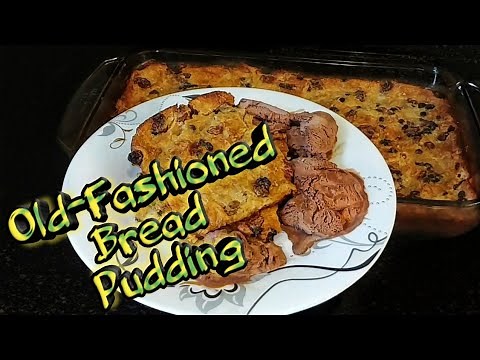 How To Make Bread Pudding Using Leftover Bread