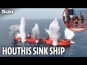 Houthi rebels SINK huge cargo ship in deadly Red Sea attack