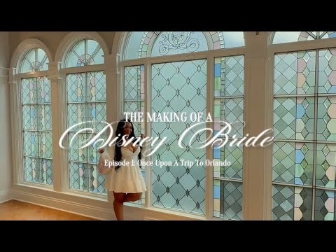 The Making of a Disney Bride | Episode 1: Once Upon a Trip to Orlando 