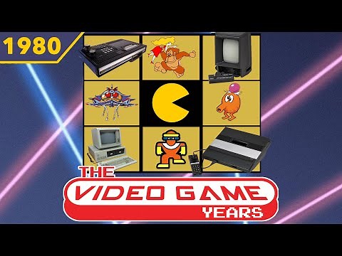 The Video Game Years 1980 - Full Gaming History Documentary