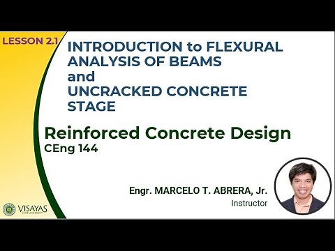 INTRODUCTION TO FLEXURAL ANALYSIS OF BEAMS and UNCRACKED CONCRETE STAGE | REINFORCED CONCRETE DESIGN