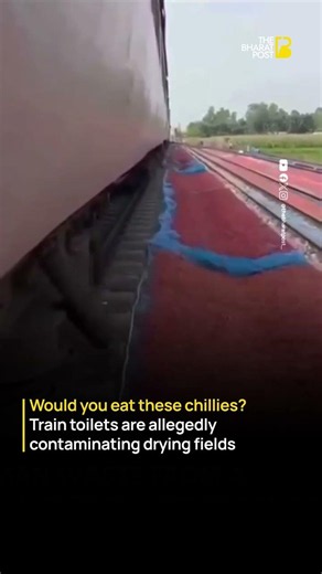 Chilli Fields Contaminated by Waste From Passing Trains | The Bharat Post