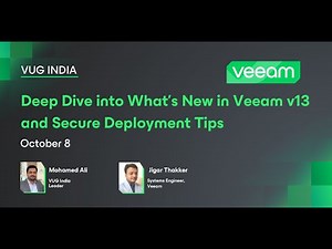 Deep Dive into What’s New in Veeam v13 and Secure Deployment Tips