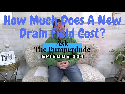 How Much Does A New Drain Field or Septic System Cost? | #AskThePumperdude