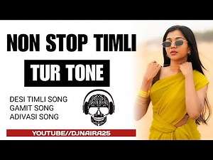 NON STOP ADIVASI TIMLI 2025 | TUR TONE | DESI TIMLI DJ MIX | DJNAIRA25