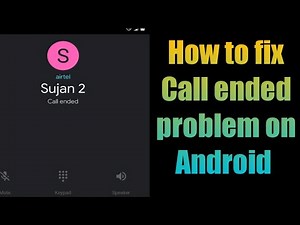 How to fix Call ended problem on Android | how to solve call ended problem | call ended on android